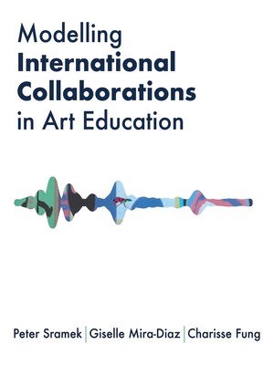cover image of Modelling International Collaborations in Art Education
